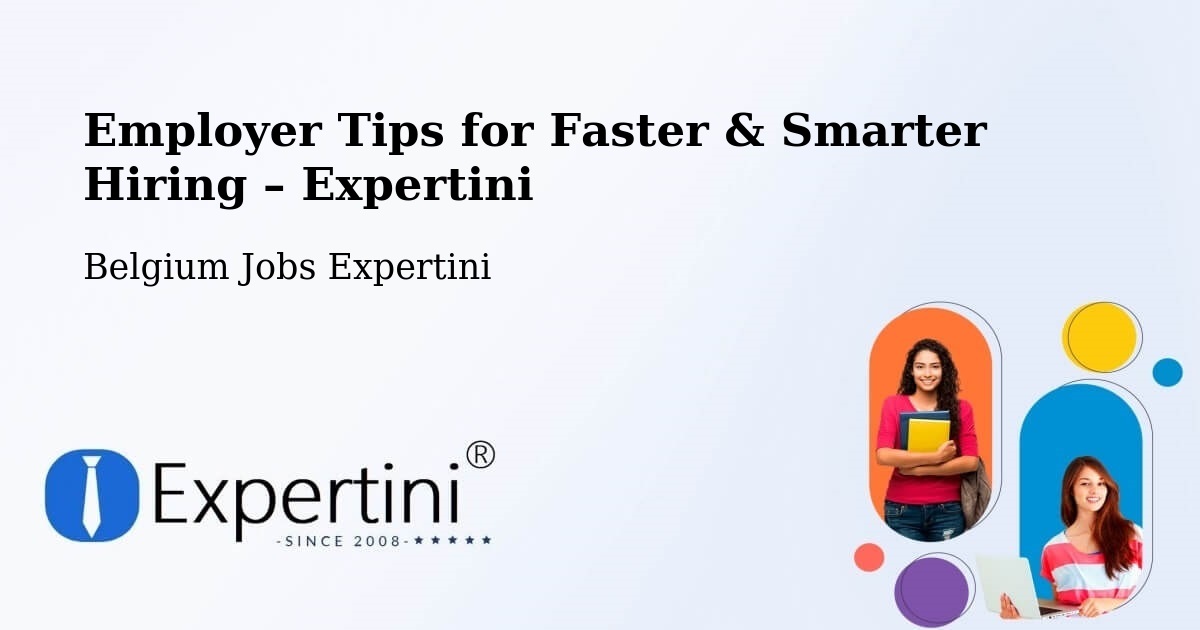 Employer Tips for Hiring & Recruitment – Dessel - Dessel, Belgium Jobs Expertini